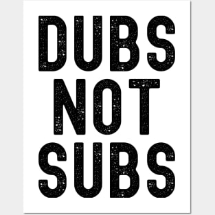 Funny Anime Merch - Dubs Not Subs Posters and Art